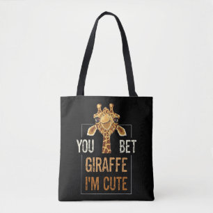 Cute Sarcastic Giraffe Animal Lover You Bet Giraff Tote Bag