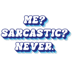 Cute Sarcastic Sweatshirt