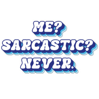 Cute Sarcastic Sweatshirt