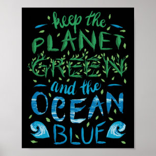 Cute Save The Planet Ecology Eco Blue Ocean Green Poster