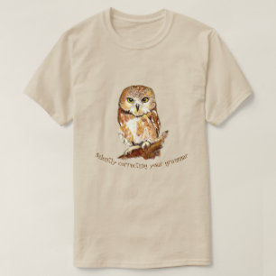 Cute Saw Whet Owl, Bird Correcting Grammar Quote T-Shirt