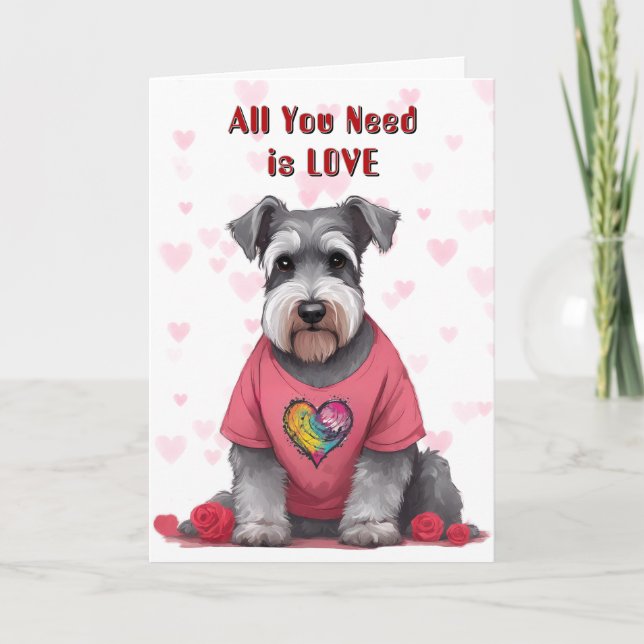 Cute Schnauzer Dog All You Need Valentine Holiday Card (Front)