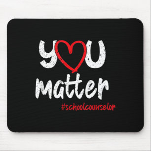 Cute School Counsellor You Matter Costume Teacher Mouse Mat