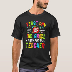 Cute School First Day Of Second Grade Pray For My T-Shirt