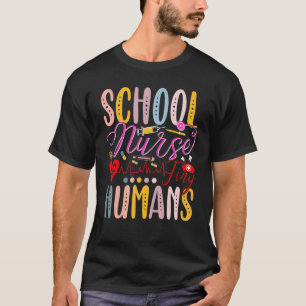 Cute School Nurse Of Tiny Humans For School Nurse T-Shirt