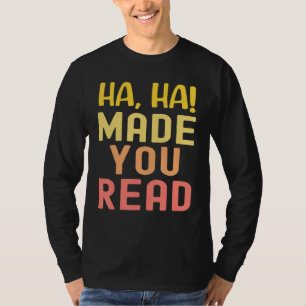 Cute School Teacher Haha Made You Read Funny Libra T-Shirt
