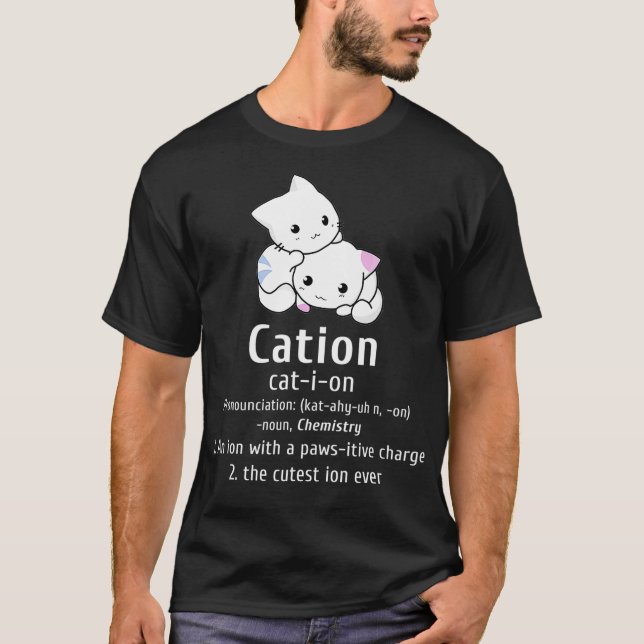 Cute Science Cat Cation Chemistry Pawsitive Elemen T-Shirt (Front)