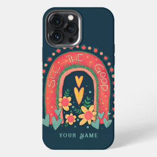 Cute See the Good Fun Quote Rainbow Inspirivity iPhone 13 Pro Max Case