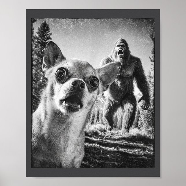 Cute Selfie Cryptid Chihuahua Humor Sasquatch Bigf Poster (Front)