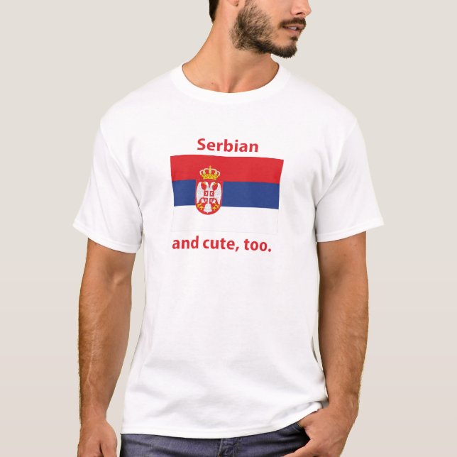 Cute Serbian T-shirt (Front)
