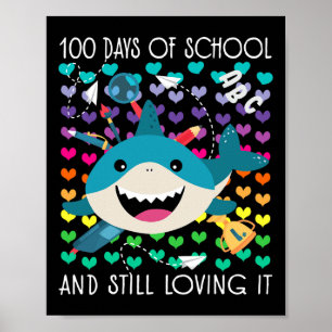Cute Shark 100 Days Of School And Still Loving It Poster