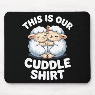 Cute Sheep Couple This Is Our Cuddle  Mouse Mat