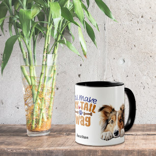 Cute Shetland Sheepdog You Make My Tail Wag Mug