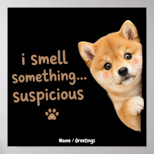 Cute Shiba Inu Puppy Funny Smell Quote Kawaii Dog Poster