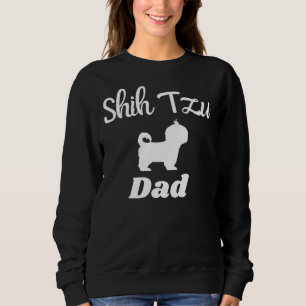 Cute Shih Tzu Dad Dog Sweatshirt