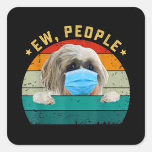 Cute Shih Tzu Dog Ew People Dog Wearing Face Mask Square Sticker