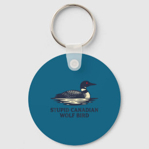 Cute Shirt Stupid Canadian Wolf Bird Loon Key Ring