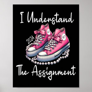 Cute Shoes I Understand The Ignment Kamala Harris Poster