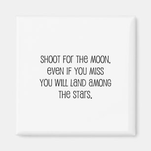 Cute, "Shoot for the moon" Magnet