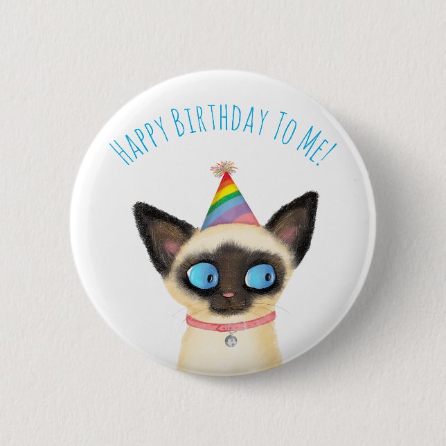 Cute Siamese kitten happy birthday to me badge (Front)
