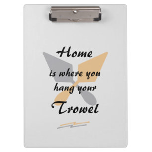 Cute Silver & Gold Home Where You Hang Your Trowel Clipboard