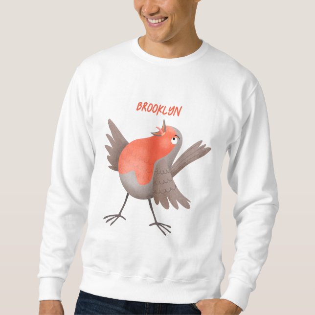 Cute singing robin bird cartoon  sweatshirt (Front)