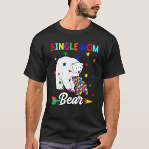 Cute Single Mum Bear Autism Awareness Month T-Shirt