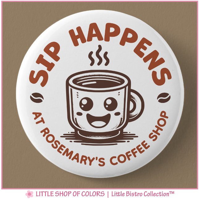 Cute Sip Happens Coffee Theme 6 Cm Round Badge (Creator Uploaded)