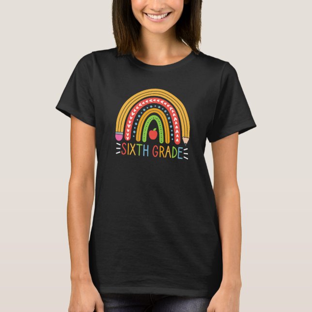 Cute Sixth 6th Grade Teacher Pencil Rainbow Back T T-Shirt (Front)