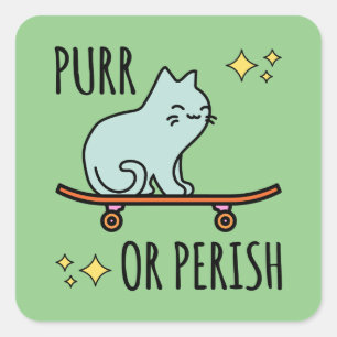 Cute Skater Cat Purr or Perish Skate or Die Square Sticker