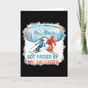 Cute Ski Dad Got Ped By My Daughter Family Skiing Card