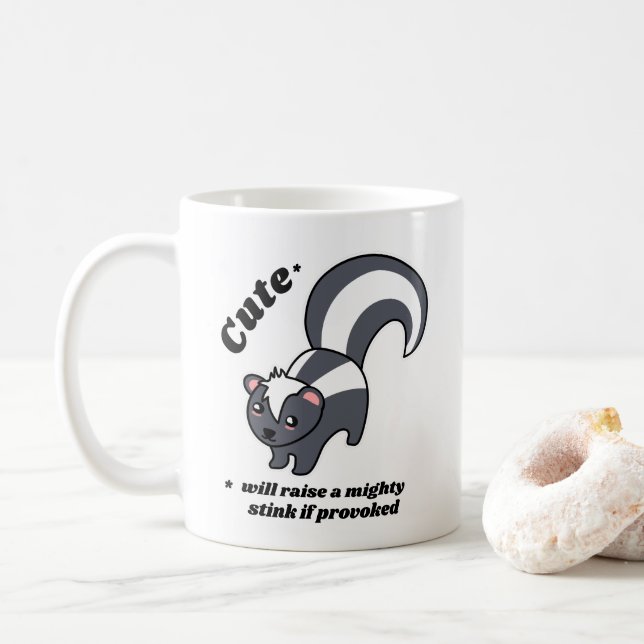 Cute skunk - will raise a mighty stink if provoked coffee mug (With Donut)