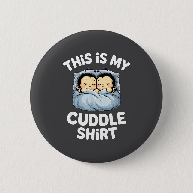 Cute Sleeng Bee This Is My Cuddle  6 Cm Round Badge (Front)
