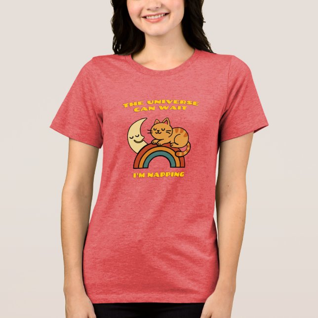 Cute Sleeping Cat – Universe Can Wait, I’m Napping Tri-Blend Shirt (Front)
