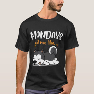 Cute Sleeping Husky Monday Got Me Like Dog Mum Gif T-Shirt