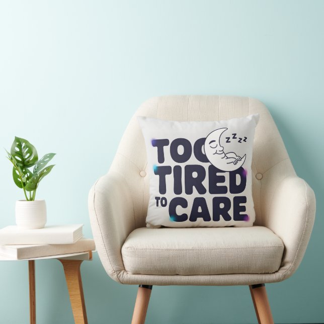 Cute Sleeping Moon on the Text "Too Tired to Care" Cushion (Chair)