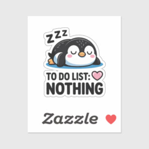 cute sleeping penguin, to do list nothing
