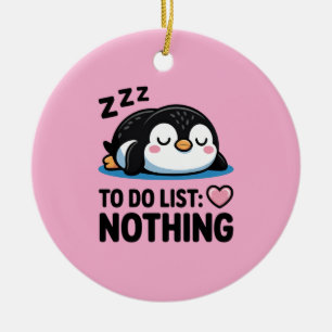 cute sleeping penguin, to do list nothing ceramic tree decoration