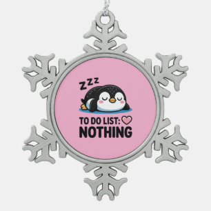 cute sleeping penguin, to do list nothing snowflake pewter christmas ornament