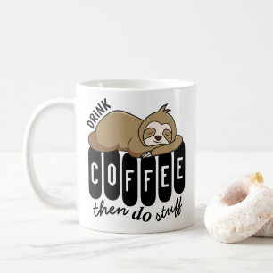Cute Sleeping Sloth Coffee Quote Mug