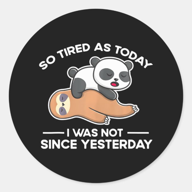 Cute Sleeping-Sloth Panda Funny Lazy Tired Classic Round Sticker (Front)