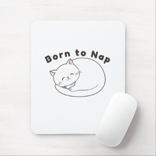 Cute Sleepy Cat “Born to Nap” Line Art Design Mouse Mat