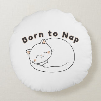 Cute Sleepy Cat “Born to Nap” Line Art Design Round Cushion