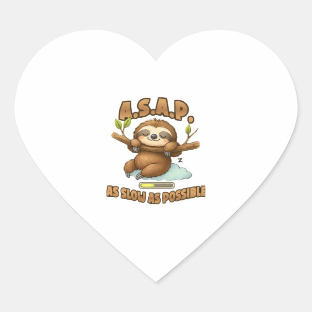 Cute Sloth ASAP – As Slow As Possible Classic T-Sh Heart Sticker (Front)