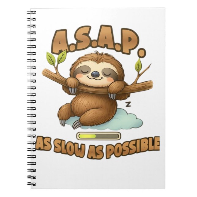 Cute Sloth ASAP – As Slow As Possible Classic T-Sh Notebook (Front)