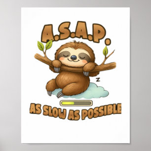 Cute Sloth ASAP – As Slow As Possible Classic T-Sh Poster