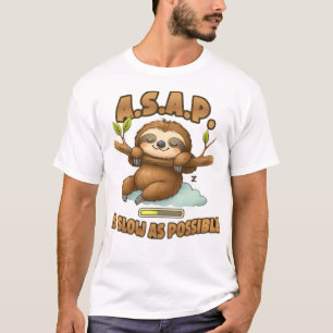 Cute Sloth ASAP � As Slow As Possible Classic T-Sh T-Shirt