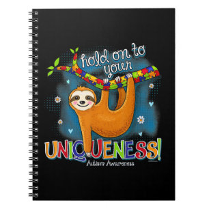 Cute sloth autism outfit hold on to your uniquenes notebook