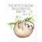 Cute Sloth Don't Give Up Quote
