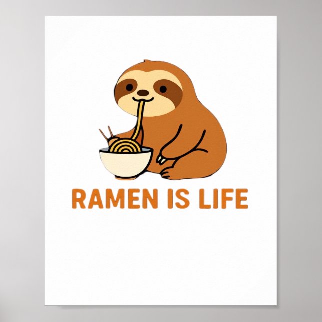Cute Sloth Eating Ramen � Funny Noodle Lover Desig Poster (Front)